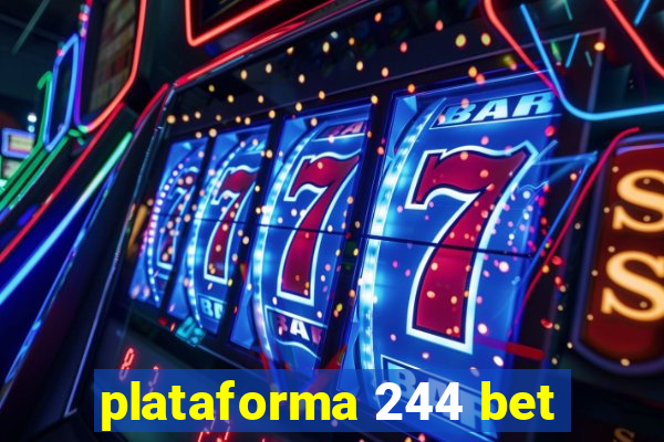 plataforma 244 bet